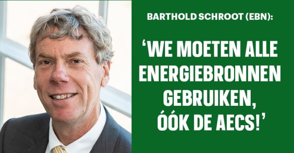 Barthold Schroot (EBN): We moeten alle energiebronnen gebruiken, óók de AECs!