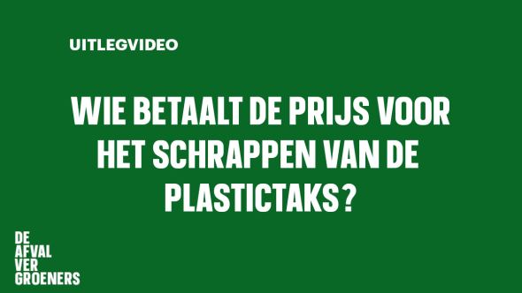 Schrappen plastictaks? De burger betaalt de prijs