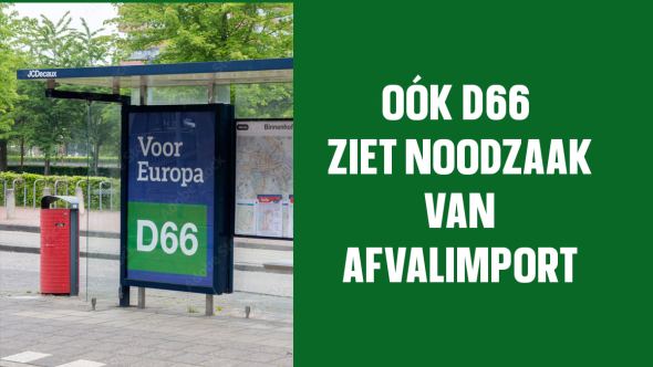 Oók D66 ziet noodzaak van afvalimport