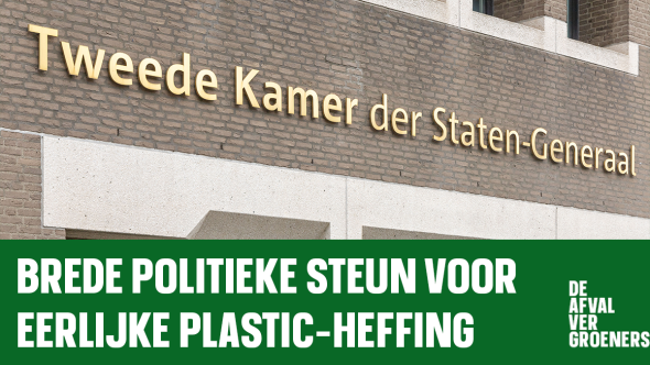 Brede politieke steun voor eerlijker plasticheffing