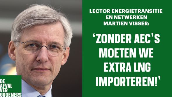 Martien Visser: Zonder AEC’s moeten  we zóveel LNG extra importeren!